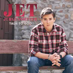 Talk to God - Single by Jet Jurgensmeyer album reviews, ratings, credits