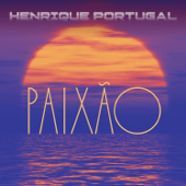 Paixão - Henrique Portugal