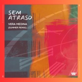 Vera Medina - Sem Atraso (Summer Remix)