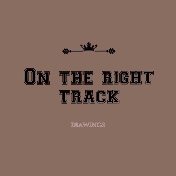 DIAWINGS – On the right track – Single