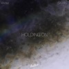 Holding On - Single