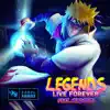 Legends Live Forever (Inspired by "Naruto") [feat. NerdOut] song lyrics