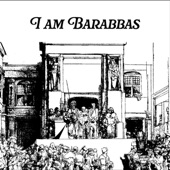 I am Barabbas artwork