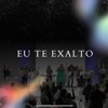 Eu Te Exalto - Single