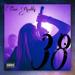 38 - Single by Toxic Reality album reviews, ratings, credits