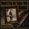 Don't Try To Take Our Guns artwork