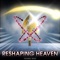 Reshaping Heaven - Therewolf Media lyrics