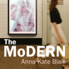 The Modern (Unabridged) - Anna Kate Blair