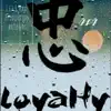 Loyalty Freestyle - Single album lyrics, reviews, download