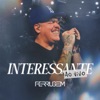 Interessante (Ao vivo) - Single