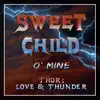 Sweet Child O' Mine (Inspired by the 'thor: Love and Thunder' Trailer) [Epic Version] - Single album lyrics, reviews, download