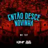 Então Desce Novinha - Single album lyrics, reviews, download