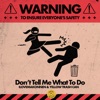 Don't Tell Me What To Do - Single