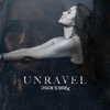 Unravel - Single