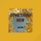 Something New (feat. Loficat) - Kröm lyrics