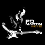 P.D. Martin - Come to Bed