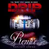 Drip (Remix) [feat. Sasha Go Hard] - Single album lyrics, reviews, download