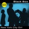 New York City Girl (Angel Moraes Edit) - Black Box lyrics
