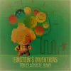 Einstein's Inventions for Classical Baby - Build Baby IQ, Cognitive Development, Easy Listening for Children, All Kids Revolution, Background Piano album lyrics, reviews, download