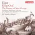 Elgar: Scenes from the Saga of King Olaf & The Banner of Saint George album cover