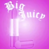 Big Juicy (feat. Fraser) artwork