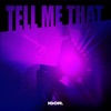 Tell Me That - Single