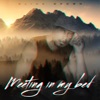 Meeting In My Bed - Single