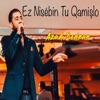 Ez Nisêbin Tu Qamişlo - Single