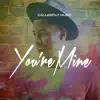 You're Mine - Single album lyrics, reviews, download