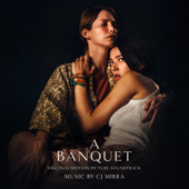 A Banquet (Original Motion Picture Soundtrack) - CJ Mirra & Tusks