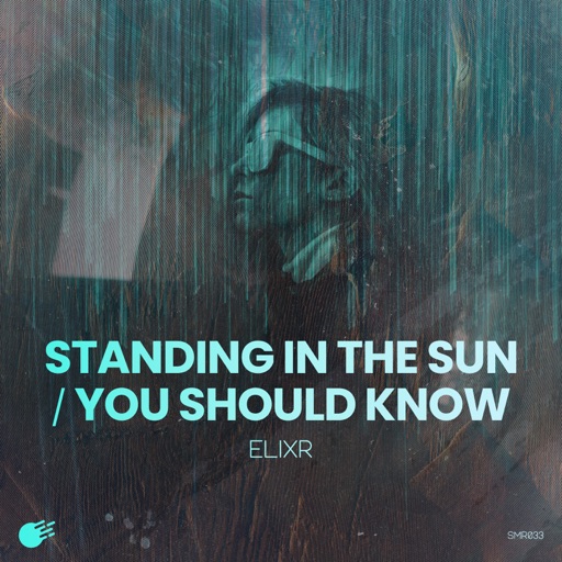 Standing in the Sun/You Should Know - Single by Elixr