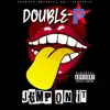 Jump On It - Single album lyrics, reviews, download