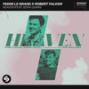 FEDDE LE GRAND/ROBERT FALCON/SOFIA QUINN - Heaven (Record Mix)