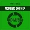 Moments Go By - Single