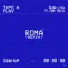 Roma (Remix) [feat. Dan Solo] - Single album lyrics, reviews, download