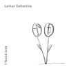 Lemur Collective - I Found Love (feat. Anita Antal)