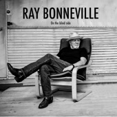 Ray Bonneville - Made Yourself A Home