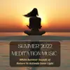 Summer 2022 Meditation Music - White Summer Sounds of Nature to Activate Inner Light album lyrics, reviews, download