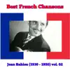 The Best French Chansons : Jean Sablon (1930 - 1950), Vol. 02 album lyrics, reviews, download