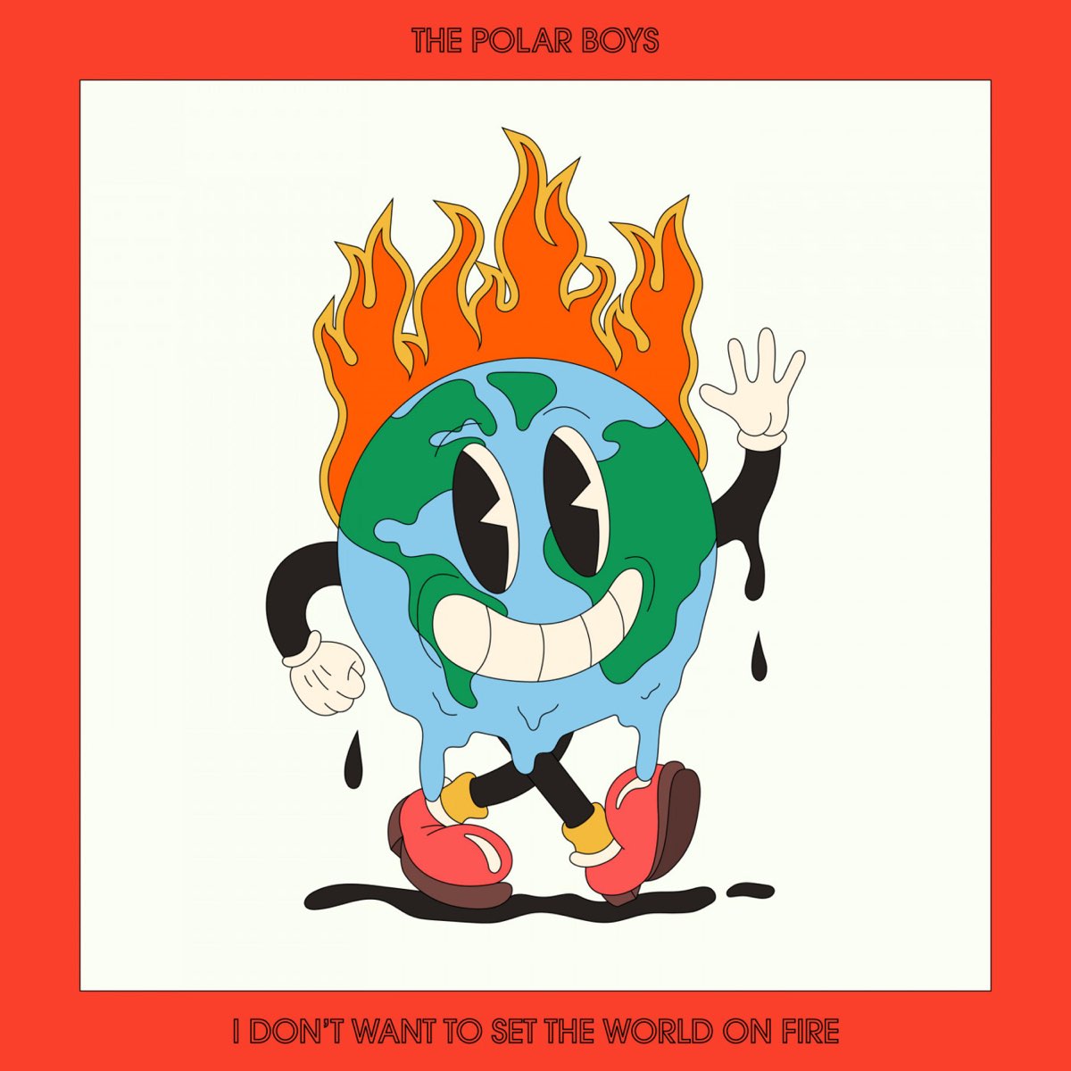 ‎i Dont Want To Set The World On Fire Single By The Polar Boys On Apple Music 5914