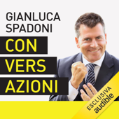 Con vers azioni: La scuola che ho sempre sognato - Gianluca Spadoni