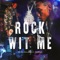 Rock Wit Me (feat. TruCarr) - R3 DA Chilliman lyrics