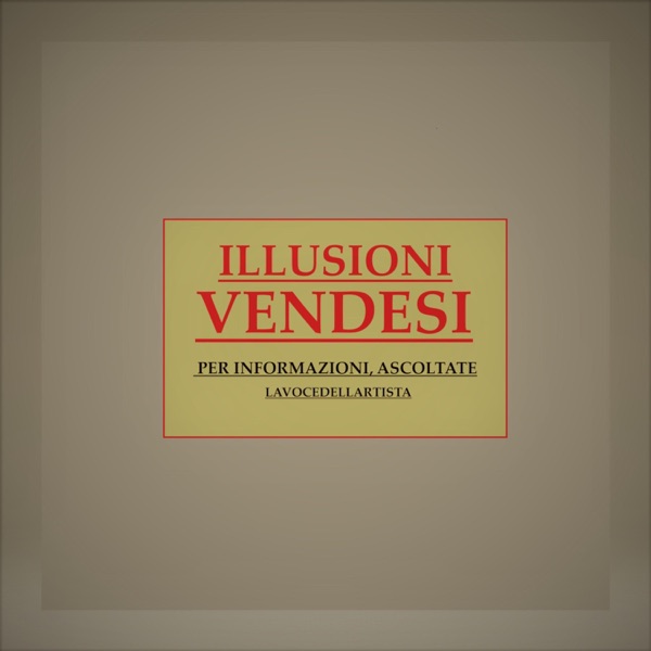 Illusioni, Vendesi