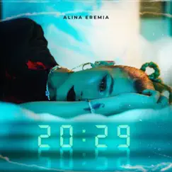 20:29 - Single by Alina Eremia album reviews, ratings, credits