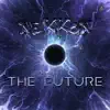 The Future - Single album lyrics, reviews, download