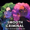 Smooth Criminal (feat. MilkyyMelodies) - Single
