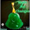 Made No Changes (feat. FRVRJaycee) - Single album lyrics, reviews, download