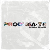 PRODIGIA-TE (Banda Deluxe) artwork