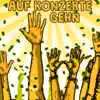 Auf Konzerte gehn - Single album lyrics, reviews, download