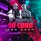 Só Coro Com Coça (feat. Mc Buraga & MC DOM LP) - DJ Negritinho & DJ Paulinho Unico lyrics